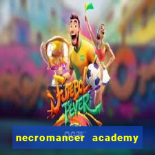 necromancer academy and the genius summoner 50