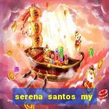 serena santos my pervy family