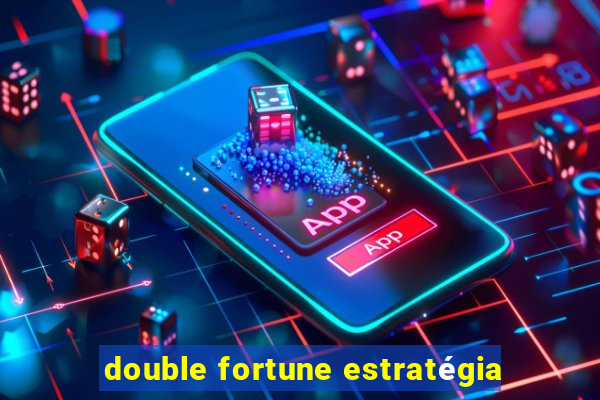 double fortune estratégia