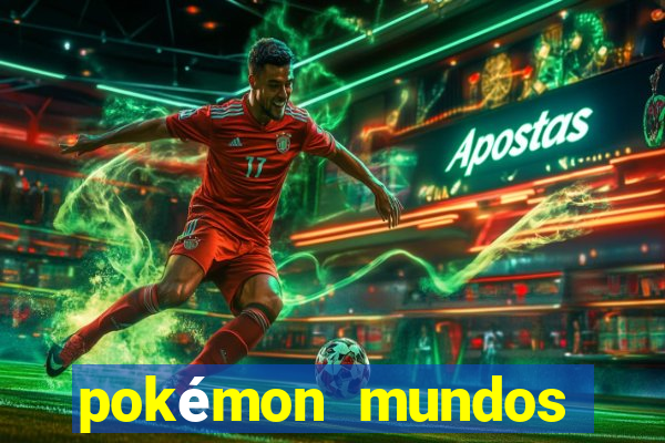 pokémon mundos elementais apk