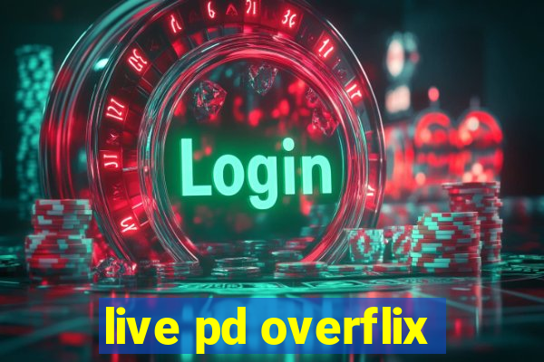 live pd overflix