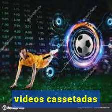 videos cassetadas