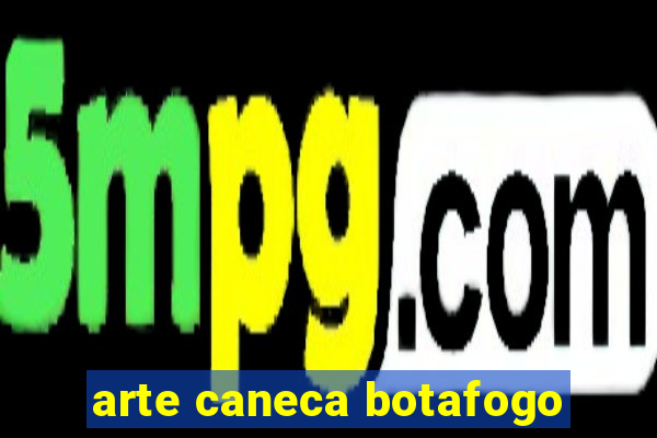 arte caneca botafogo