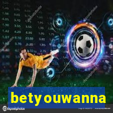 betyouwanna