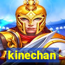 kinechan