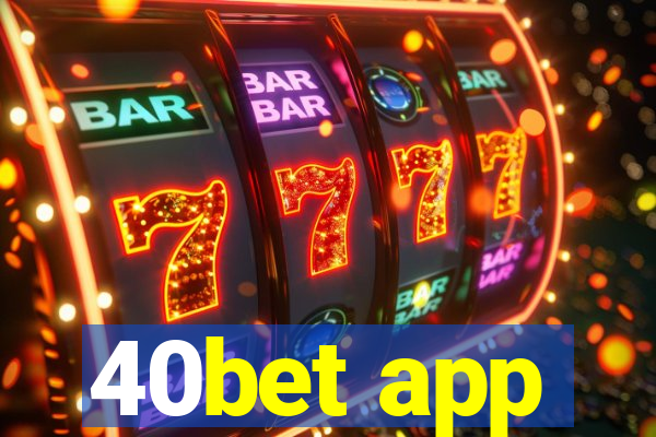 40bet app