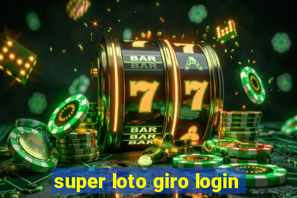 super loto giro login