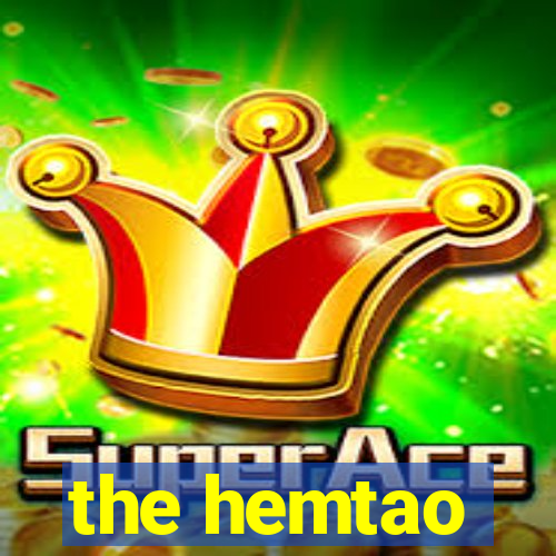 the hemtao