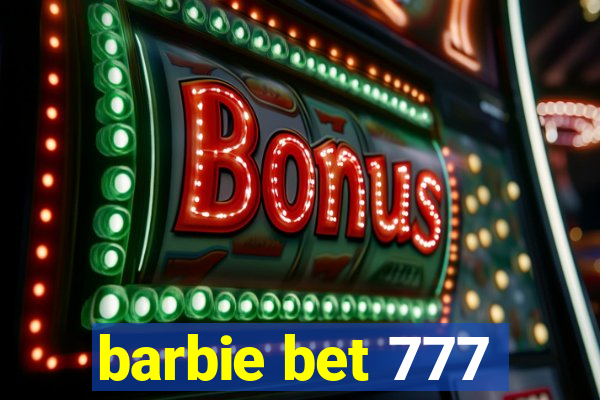 barbie bet 777