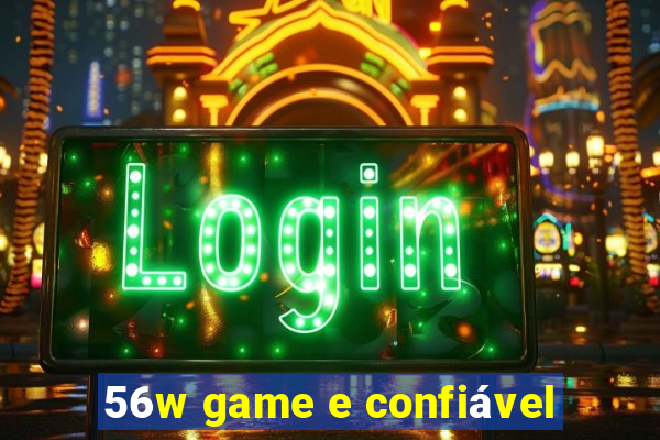 56w game e confiável