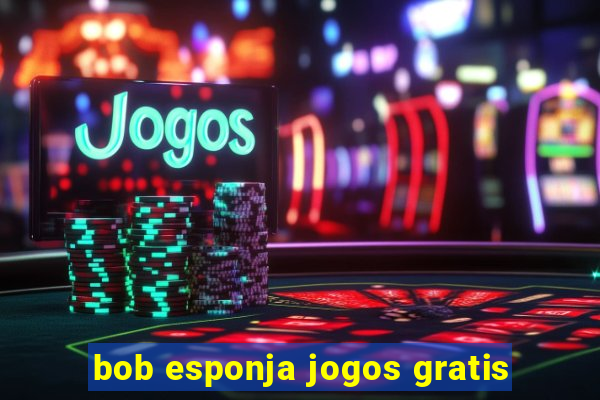 bob esponja jogos gratis