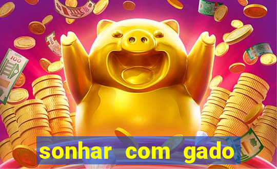 sonhar com gado jogo do bicho