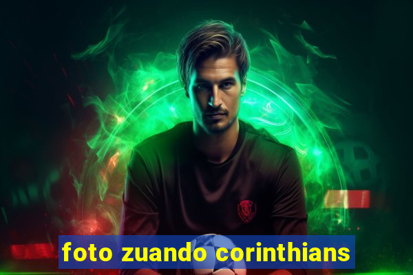 foto zuando corinthians