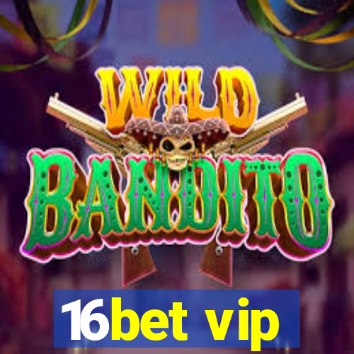 16bet vip