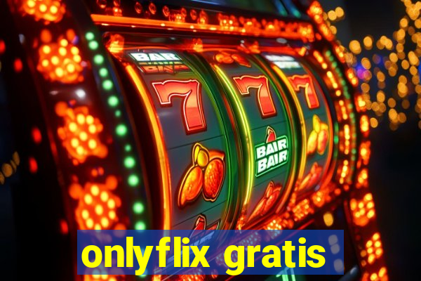 onlyflix gratis