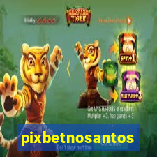 pixbetnosantos