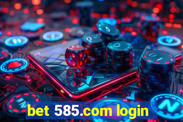 bet 585.com login