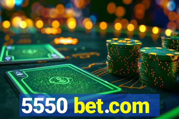 5550 bet.com