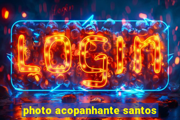 photo acopanhante santos