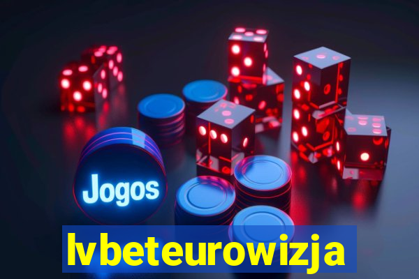 lvbeteurowizja