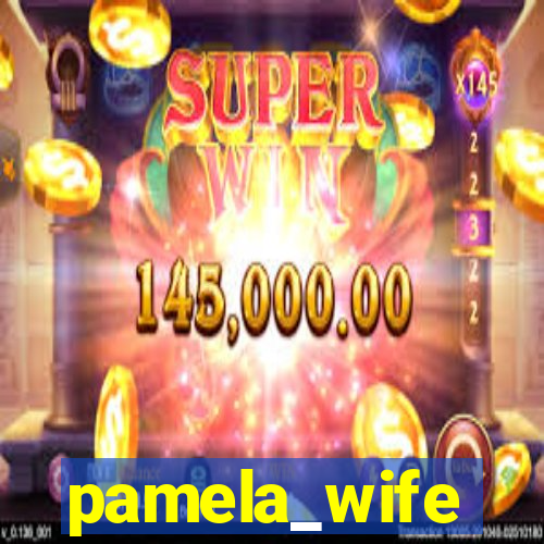 pamela_wife