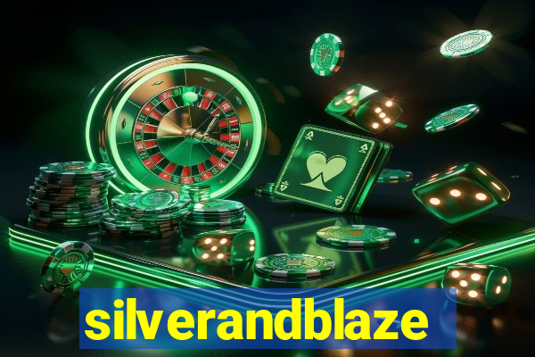 silverandblaze