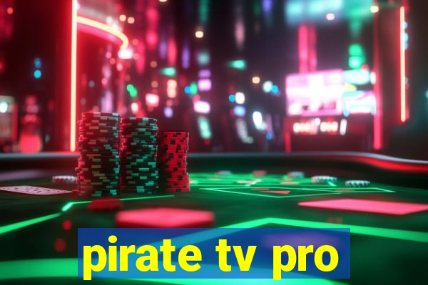 pirate tv pro