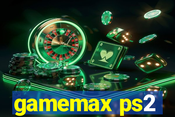 gamemax ps2