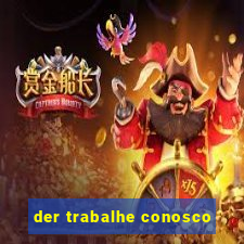 der trabalhe conosco