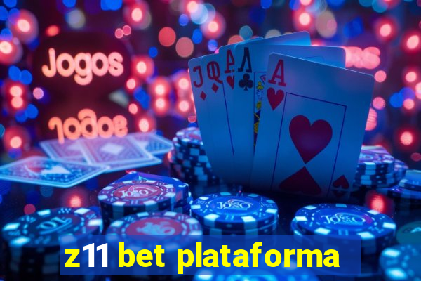 z11 bet plataforma