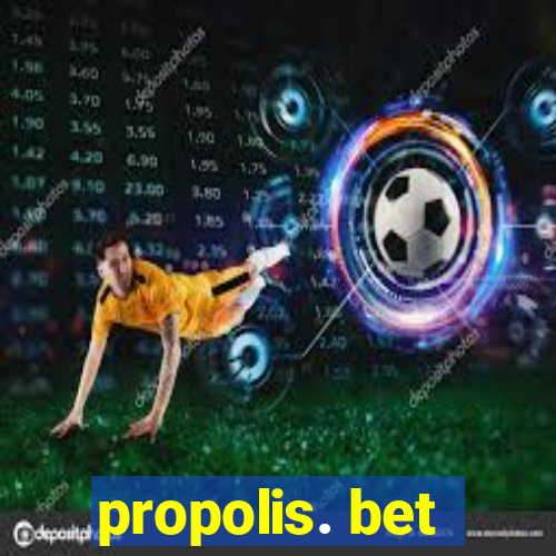 propolis. bet