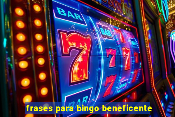 frases para bingo beneficente