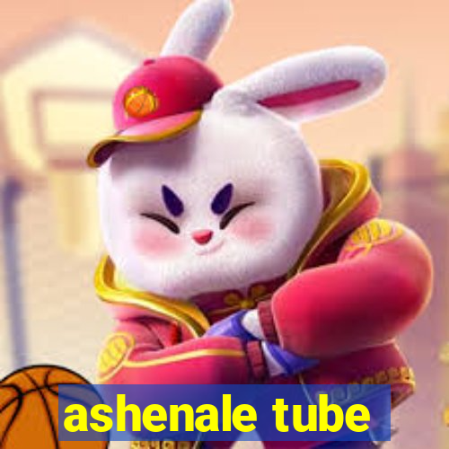 ashenale tube