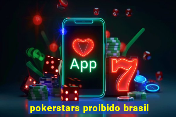 pokerstars proibido brasil