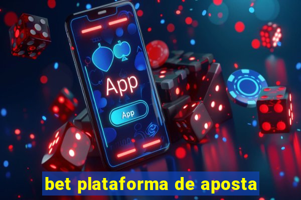 bet plataforma de aposta