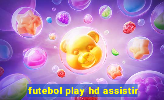 futebol play hd assistir