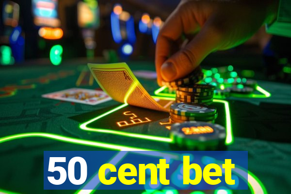 50 cent bet