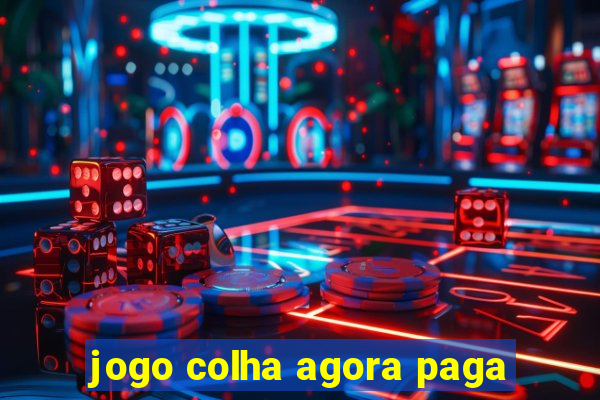 jogo colha agora paga