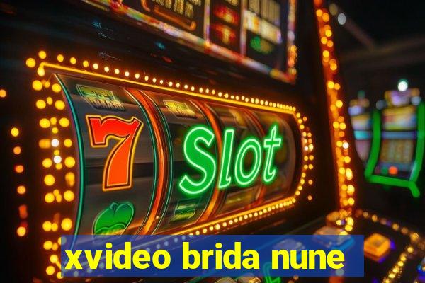 xvideo brida nune