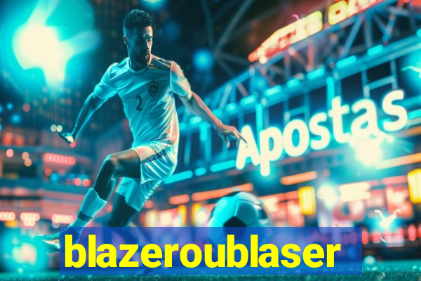 blazeroublaser