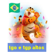 tgo e tgp altos