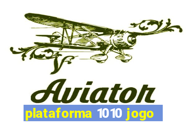 plataforma 1010 jogo