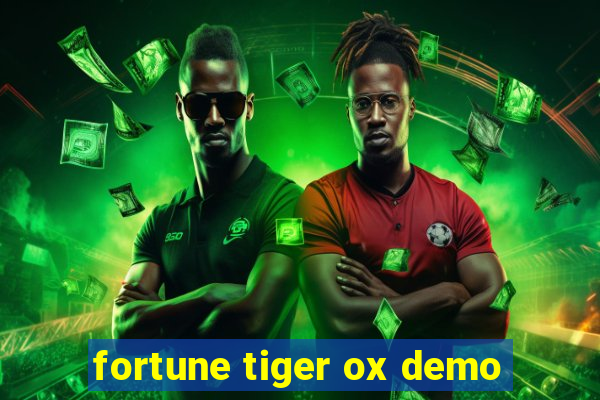 fortune tiger ox demo