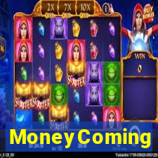 MoneyComing