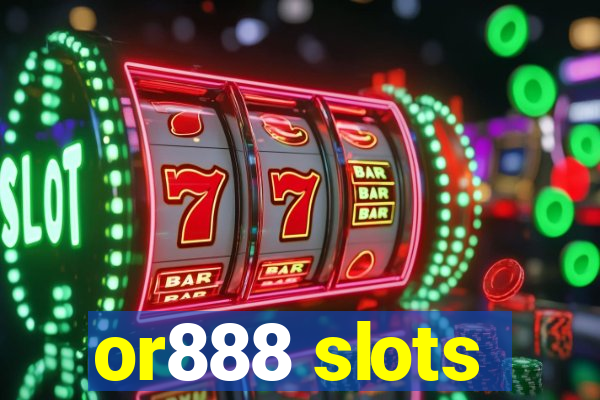 or888 slots