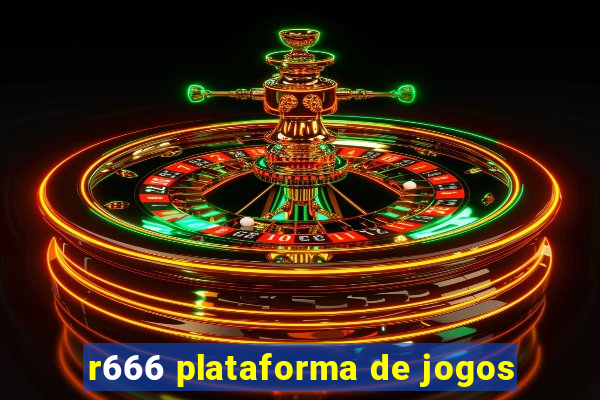 r666 plataforma de jogos