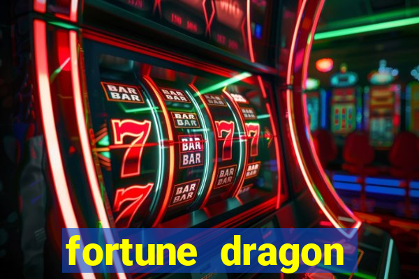 fortune dragon dinheiro infinito