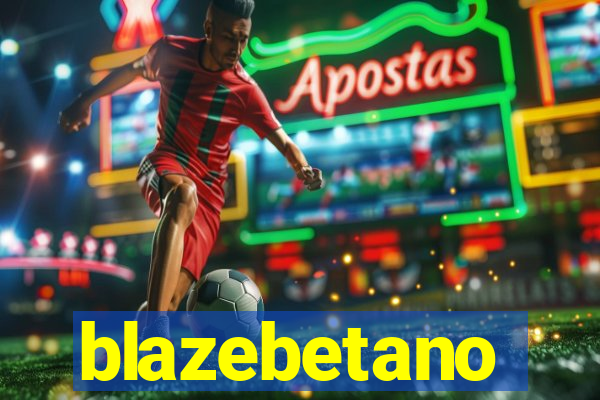 blazebetano