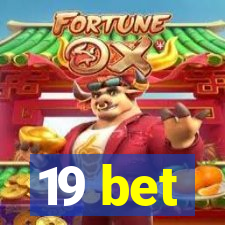 19 bet