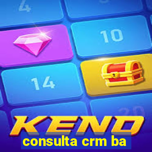 consulta crm ba